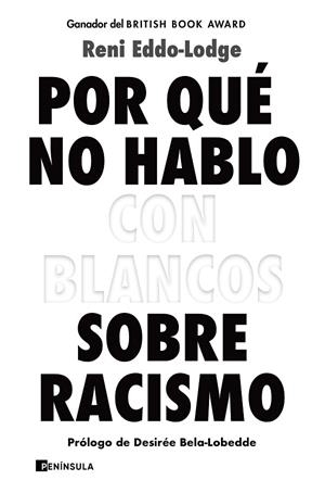 POR QUÉ NO HABLO CON BLANCOS SOBRE RACISMO | 9788499429571 | EDDO-LODGE, RENI | Llibreria La Gralla | Llibreria online de Granollers