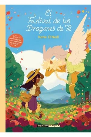 FESTIVAL DE LOS DRAGONES DE TÉ, EL | 9788494598470 | O'NEILL KATIE | Llibreria La Gralla | Librería online de Granollers