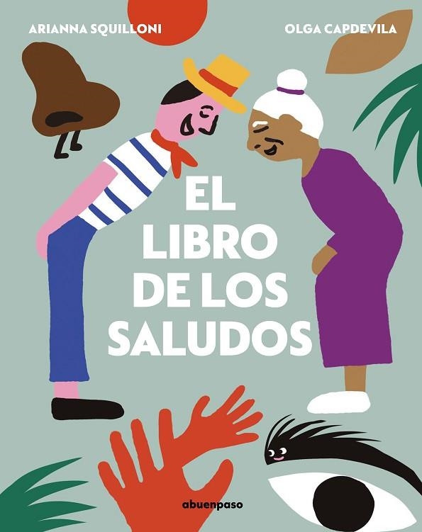 LIBRO DE LOS SALUDOS, EL | 9788417555399 | SQUILLONI, ARIANNA | Llibreria La Gralla | Llibreria online de Granollers