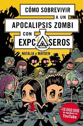 CÓMO SOBREVIVIR A UN APOCALIPSIS ZOMBI CON EXPCASEROS | 9788427045514 | NATALIA/MAYDEN | Llibreria La Gralla | Llibreria online de Granollers