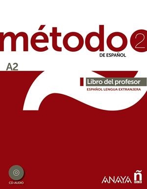 MÉTODO 2 DE ESPAÑOL. LIBRO DEL PROFESOR A2 | 9788467830491 | PELÁEZ SANTAMARÍA, SALVADOR/ESTEBA RAMOS, DIANA/ZAYAS LÓPEZ, PURIFICACIÓN | Llibreria La Gralla | Llibreria online de Granollers