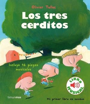 TRES CERDITOS, LOS. LIBRO MUSICAL | 9788408231905 | TALLEC, OLIVIER | Llibreria La Gralla | Librería online de Granollers