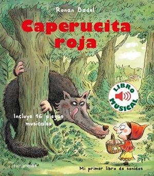 CAPERUCITA ROJA. LIBRO MUSICAL | 9788408231912 | BADEL, RONAN | Llibreria La Gralla | Llibreria online de Granollers