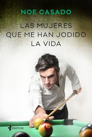 MUJERES QUE ME HAN JODIDO LA VIDA, LAS | 9788408236238 | CASADO, NOE | Llibreria La Gralla | Librería online de Granollers