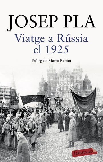 VIATGE A RÚSSIA EL 1925 | 9788418572043 | PLA, JOSEP | Llibreria La Gralla | Llibreria online de Granollers