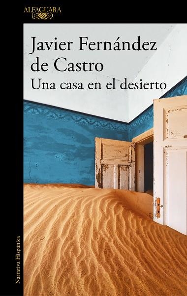 CASA EN EL DESIERTO, UNA  | 9788420454863 | FERNÁNDEZ DE CASTRO, JAVIER | Llibreria La Gralla | Llibreria online de Granollers