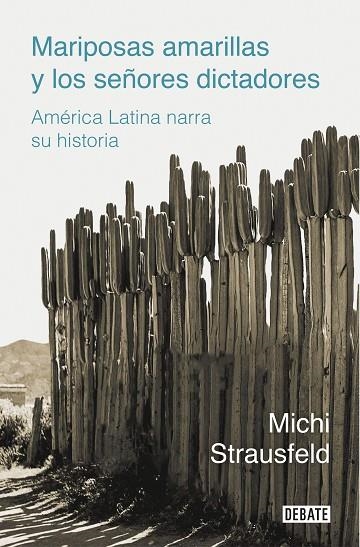 MARIPOSAS AMARILLAS Y LOS SEÑORES DICTADORES | 9788418006975 | STRAUSFELD, MICHI | Llibreria La Gralla | Librería online de Granollers