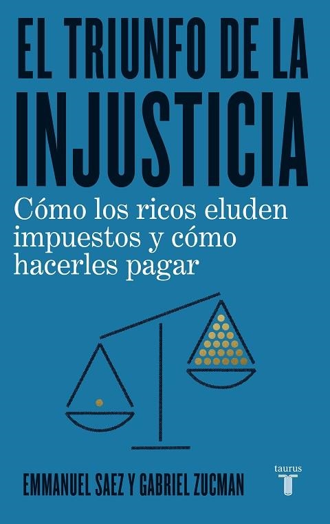 TRIUNFO DE LA INJUSTICIA, EL | 9788430623662 | SAEZ, EMMANUEL; ZUCMAN, GABRIEL | Llibreria La Gralla | Llibreria online de Granollers