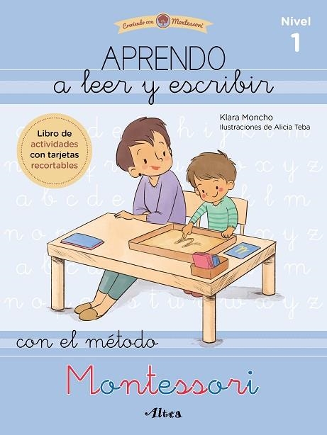 APRENDO A LEER Y ESCRIBIR CON EL MÉTODO MONTESSORI 1 | 9788448857097 | MONCHO, KLARA; TEBA, ALICIA | Llibreria La Gralla | Llibreria online de Granollers