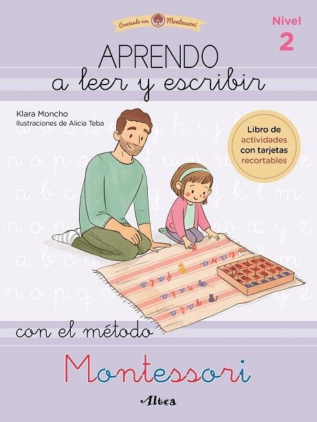 APRENDO A LEER Y ESCRIBIR CON EL MÉTODO MONTESSORI 2 | 9788448857103 | MONCHO, KLARA; TEBA, ALICIA | Llibreria La Gralla | Llibreria online de Granollers