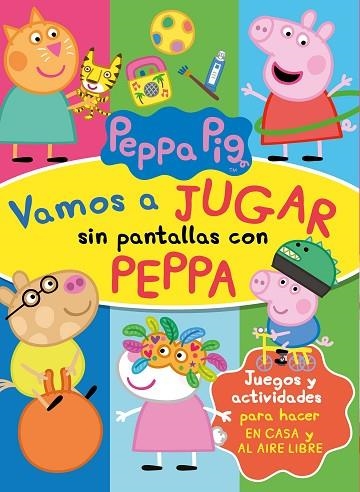 VAMOS A JUGAR SIN PANTALLAS CON PEPPA (PEPPA PIG. ACTIVIDADES) | 9788448856960 | HASBRO; EONE, | Llibreria La Gralla | Llibreria online de Granollers