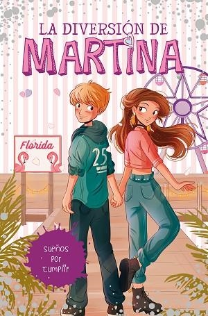 DIVERSION DE MARTINA 10, LA. SUEÑOS POR CUMPLIR | 9788418318450 | D'ANTIOCHIA, MARTINA | Llibreria La Gralla | Llibreria online de Granollers