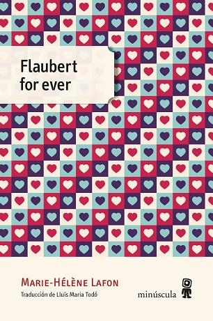 FLAUBERT FOR EVER | 9788412211122 | LAFON, MARIE-HÉLÈNE | Llibreria La Gralla | Librería online de Granollers