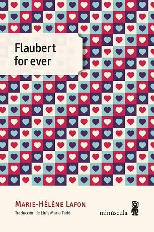 FLAUBERT FOR EVER | 9788412211122 | LAFON, MARIE-HÉLÈNE | Llibreria La Gralla | Llibreria online de Granollers