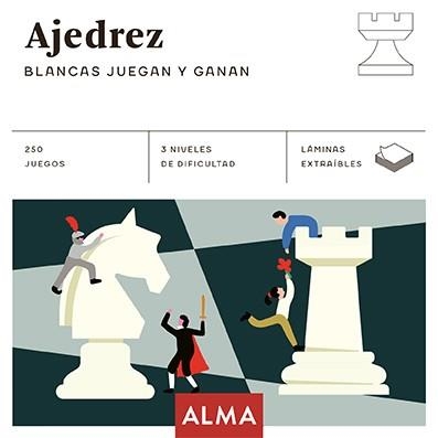 AJEDREZ. BLANCAS JUEGAN Y GANAN | 9788418008740 | VARIOS AUTORES | Llibreria La Gralla | Llibreria online de Granollers