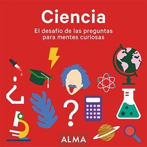 CIENCIA. EL DESAFÍO DE LAS PREGUNTAS PARA MENTES CURIOSAS | 9788417430900 | VARIOS AUTORES | Llibreria La Gralla | Librería online de Granollers
