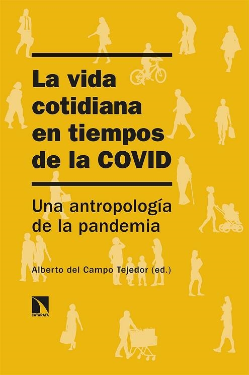 VIDA COTIDIANA EN TIEMPOS DE LA COVID, LA  | 9788413521589 | DEL CAMPO TEJEDOR, ALBERTO | Llibreria La Gralla | Librería online de Granollers