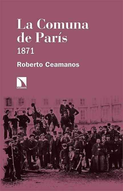 COMUNA DE PARÍS, LA  | 9788413521343 | CEAMANOS LLORENS, ROBERTO | Llibreria La Gralla | Librería online de Granollers