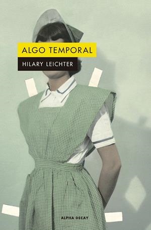 ALGO TEMPORAL | 9788412144284 | LEICHTER, HILARY | Llibreria La Gralla | Llibreria online de Granollers