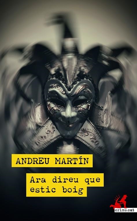 ARA DIREU QUE ESTIC BOIG | 9788417847807 | MARTÍN, ANDREU | Llibreria La Gralla | Librería online de Granollers