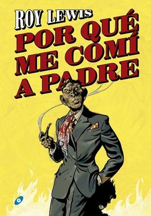 POR QUÉ ME COMÍ A PADRE | 9788417507305 | LEWIS, ROY | Llibreria La Gralla | Librería online de Granollers