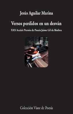 VERSOS PERDIDOS EN UN DESVÁN | 9788498954173 | AGUILAR MARINA, JESÚS | Llibreria La Gralla | Llibreria online de Granollers