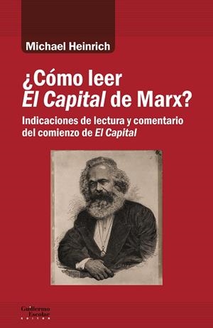 CÓMO LEER EL CAPITAL DE MARX? | 9788418093647 | HEINRICH, MICHAEL | Llibreria La Gralla | Librería online de Granollers