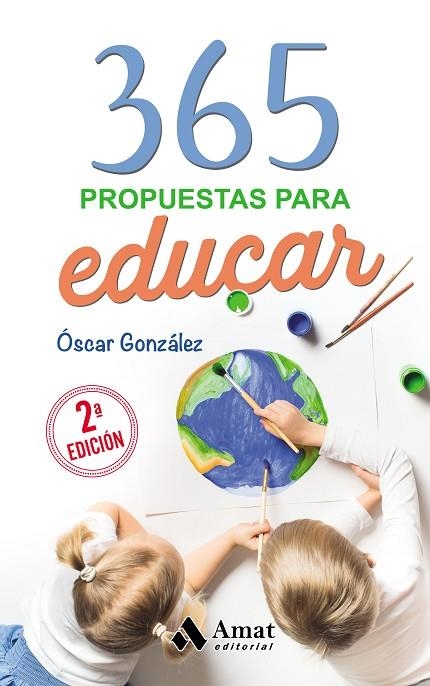 365 PROPUESTAS PARA EDUCAR | 9788418114601 | GONZÁLEZ VÁZQUEZ, ÓSCAR | Llibreria La Gralla | Librería online de Granollers
