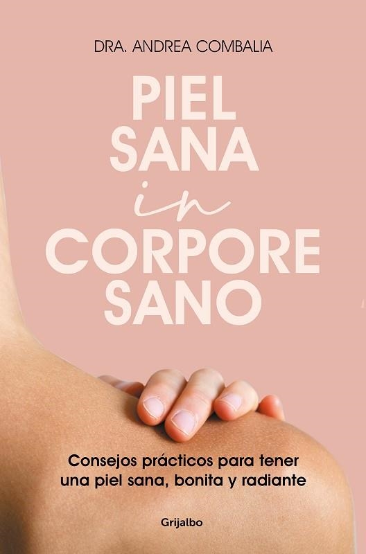 PIEL SANA IN CORPORE SANO | 9788425360343 | COMBALIA, DRA. ANDREA | Llibreria La Gralla | Llibreria online de Granollers