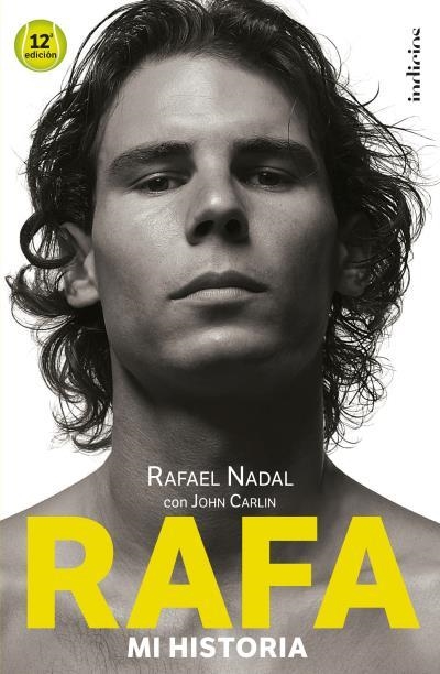 RAFA MI HISTORIA | 9788415732501 | CARLIN, JOHN; NADAL, RAFAEL | Llibreria La Gralla | Librería online de Granollers