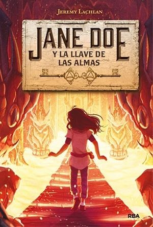 JANE DOE 2. JANE DOE Y LA LLAVE DE LAS ALMAS | 9788427216495 | LACHLAN JEREMY | Llibreria La Gralla | Librería online de Granollers