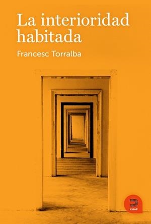 LA INTERIORIDAD HABITADA | 9788415995289 | TORRALBA ROSELLÓ, FRANCESC | Llibreria La Gralla | Librería online de Granollers