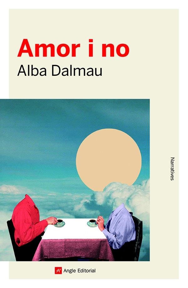 AMOR I NO | 9788418197468 | DALMAU, ALBA | Llibreria La Gralla | Librería online de Granollers
