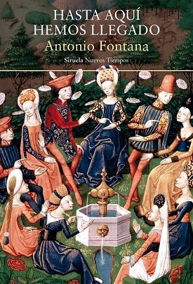 HASTA AQUÍ HEMOS LLEGADO | 9788418436505 | FONTANA, ANTONIO | Llibreria La Gralla | Librería online de Granollers