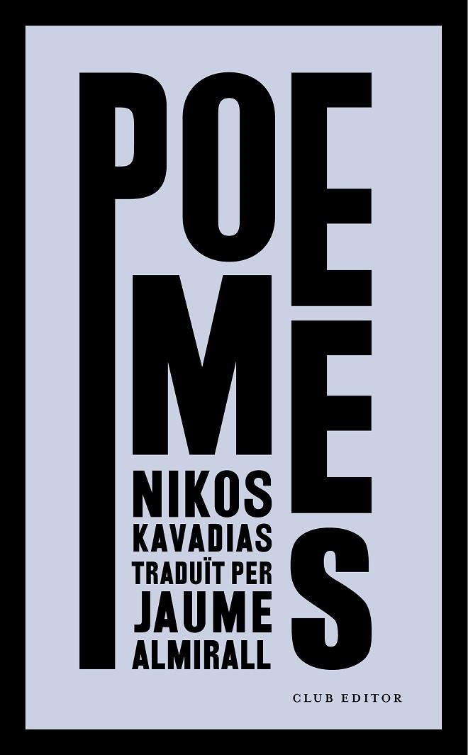 POEMES | 9788473292962 | KAVADIAS, NIKOS | Llibreria La Gralla | Librería online de Granollers