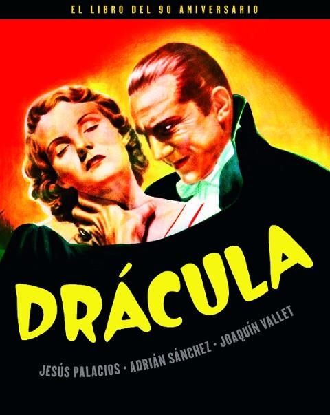 DRÁCULA  EL LIBRO DEL 90 ANIVERSARIO | 9788418181146 | PALACIOS JESÚS ; SÁNCHEZ ADRIÁN ; VALLET JOAQUÍN | Llibreria La Gralla | Librería online de Granollers