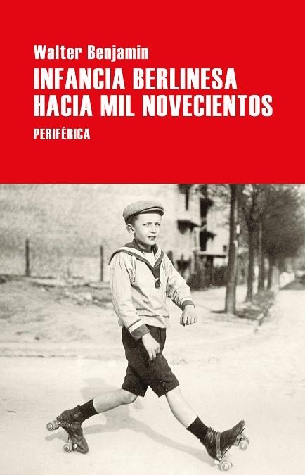 INFANCIA BERLINESA HACIA MIL NOVECIENTOS | 9788418264788 | BENJAMIN, WALTER | Llibreria La Gralla | Librería online de Granollers