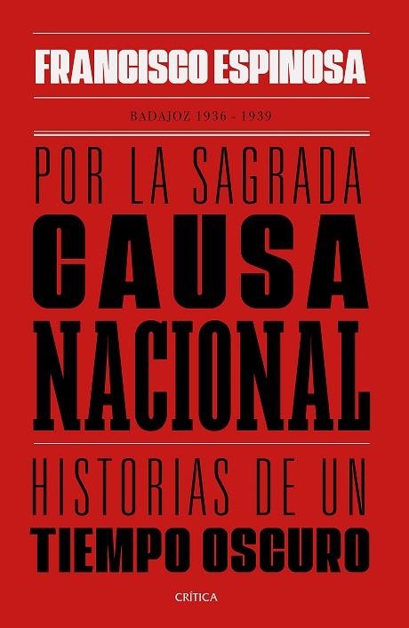 POR LA SAGRADA CAUSA NACIONAL | 9788491992325 | ESPINOSA, FRANCISCO | Llibreria La Gralla | Llibreria online de Granollers