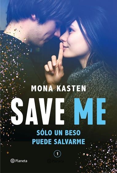 SAVE ME (SERIE SAVE 1) | 9788408236924 | KASTEN, MONA | Llibreria La Gralla | Llibreria online de Granollers