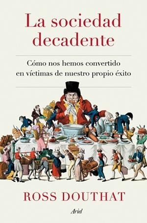 SOCIEDAD DECADENTE, LA | 9788434433175 | DOUTHAT, ROSS | Llibreria La Gralla | Librería online de Granollers