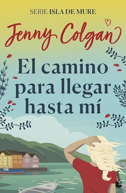 CAMINO PARA LLEGAR HASTA MÍ, EL (BOLSILLO) | 9788408237433 | COLGAN, JENNY | Llibreria La Gralla | Librería online de Granollers