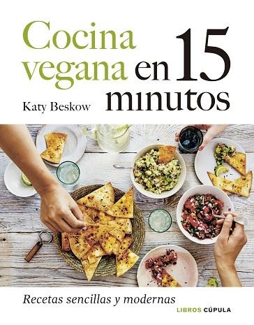 COCINA VEGANA EN 15 MINUTOS | 9788448027605 | BESKOW, KATY | Llibreria La Gralla | Librería online de Granollers
