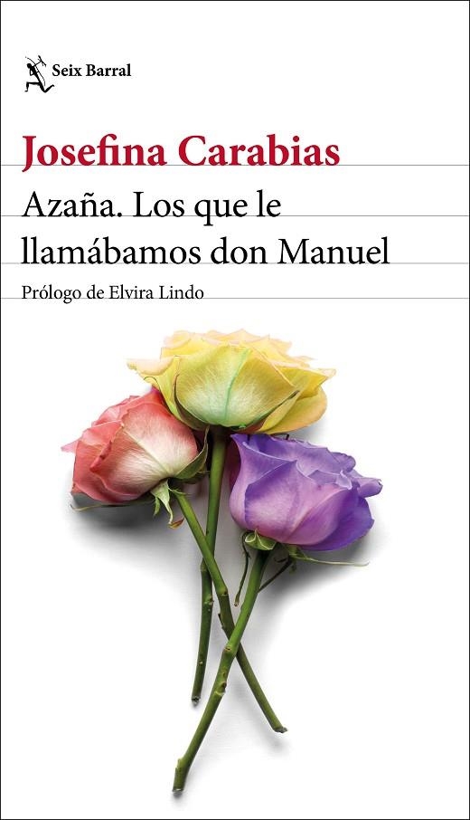 AZAÑA. LOS QUE LE LLAMÁBAMOS DON MANUEL | 9788432237645 | CARABIAS, JOSEFINA | Llibreria La Gralla | Librería online de Granollers