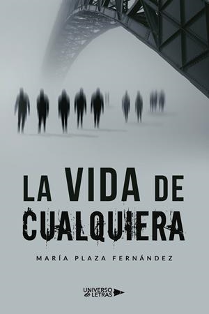 VIDA DE CUALQUIERA, LA | 9788418385902 | PLAZA FERNANDEZ, MARIA | Llibreria La Gralla | Librería online de Granollers