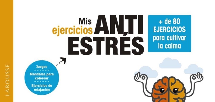 MIS EJERCICIOS ANTIESTRÉS. + DE 80 EJERCICIOS PARA CULTIVAR LA CALMA | 9788418100840 | GAULET, LAURENT/DIEDERICHS, GILLES | Llibreria La Gralla | Llibreria online de Granollers