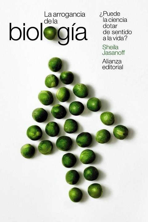 LA ARROGANCIA DE LA BIOLOGÍA | 9788413621388 | JASANOFF, SHEILA | Llibreria La Gralla | Librería online de Granollers