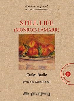 STILL LIFE (MONROE-LAMARR) | 9788412142457 | BATLLE, CARLES | Llibreria La Gralla | Librería online de Granollers
