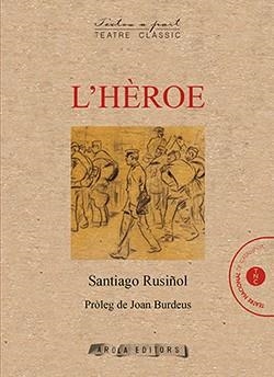 HÈROE, L' | 9788412196788 | RUSIÑOL, SANTIAGO | Llibreria La Gralla | Llibreria online de Granollers