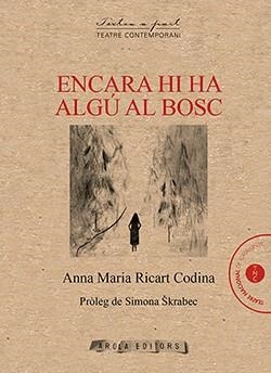 ENCARA HI HA ALGÚ AL BOSC | 9788412256062 | RICART CODINA, ANNA MARIA | Llibreria La Gralla | Librería online de Granollers
