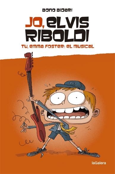 JO, ELVIS RIBOLDI. TU, EMMA FOSTER: EL MUSICAL | 9788424669232 | BIDARI, BONO | Llibreria La Gralla | Llibreria online de Granollers